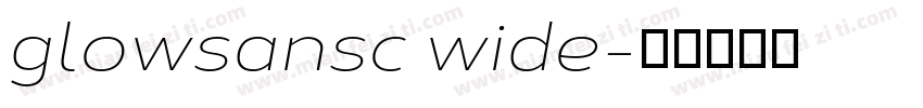 glowsansc wide字体转换